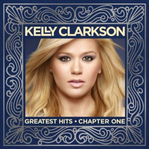 Kelly Clarkson  Greatest Hits - Chapter One