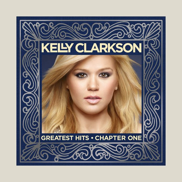 Kelly Clarkson  Greatest Hits - Chapter One