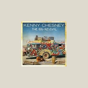 Kenny Chesney - Big Revival