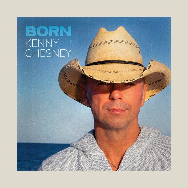 Kenny Chesney -  Born