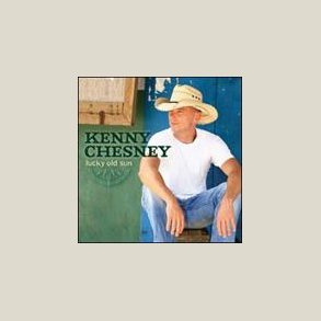 Kenny Chesney - Lucky Old Sun