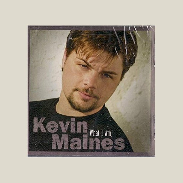 Kevin Maines - What I Am