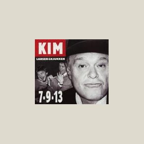 Kim Larsen & Kjukken 7-9-13 (Remastret)