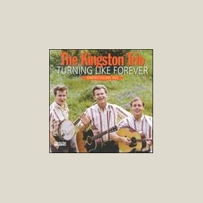 Kingston Trio - Turning Like Forever: Rarities, Vol. 2