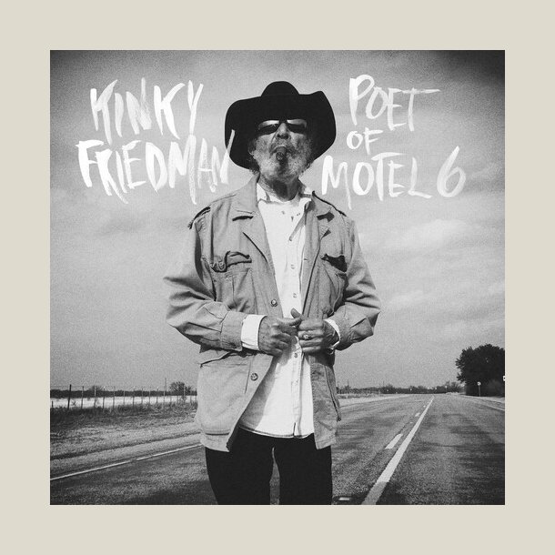 Kinky Friedman - Poet Of Motel 6