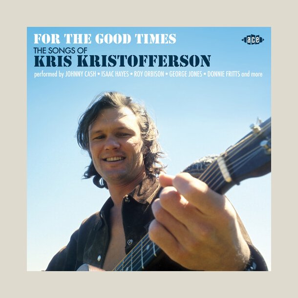 Various Artists - For The Good Times: Songs Of Kris Kristofferson