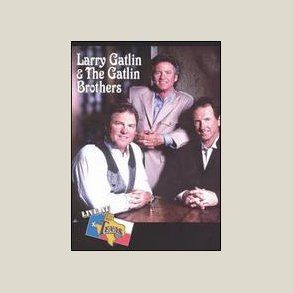 Larry Gatlin & the Gatlin Brothers: Live at Billy Bob's Texas DVD