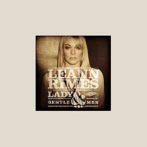 LeAnn Rimes - Lady and Gentlemen 