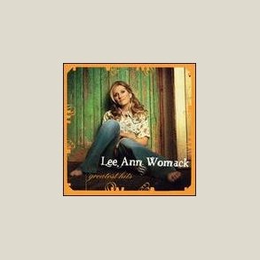 Lee Ann Womack - Greatest Hits 