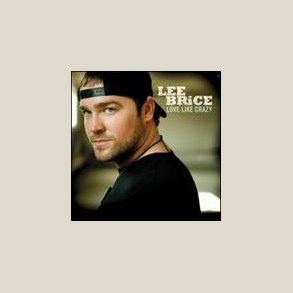 Lee Brice - Love Like Crazy 