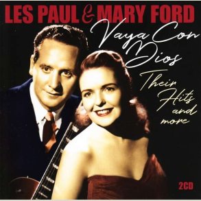Les Paul & Mary Ford - Vaya Con Dios - Their Hits and More 