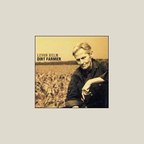 Levon Helm - Dirt Farmer 