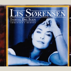 Lis S�rensen - Indtil Dig Igen: S�rensen's Bedste