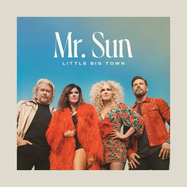  Little Big Town - Mr. Sun