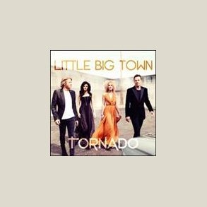 Little Big Town - Tornado