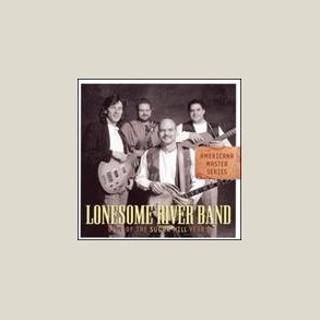 Lonesome River Band - Best of the Sugar Hill Years 