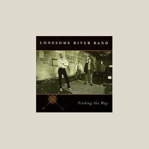 Lonesome River Band - Finding The Way 