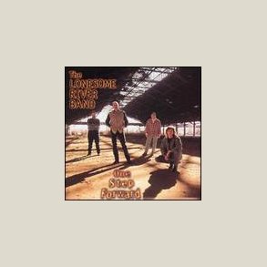 Lonesome River Band - One Step Forward 