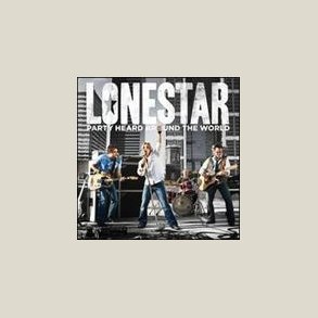 Lonestar - Party Heard Around the World