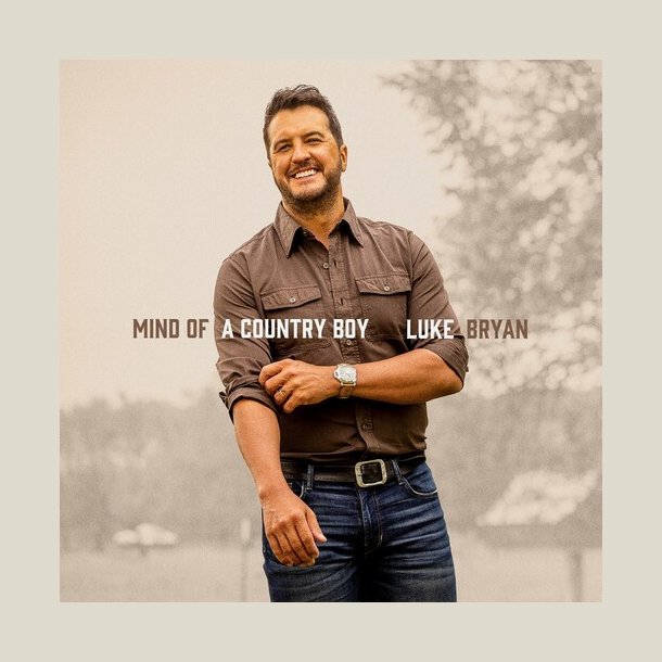 Luke Bryan - Mind Of A Country Boy