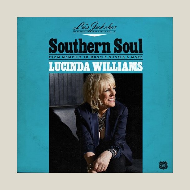Lucinda Williams - Southern Soul: From Memphis To Muscle Shoals