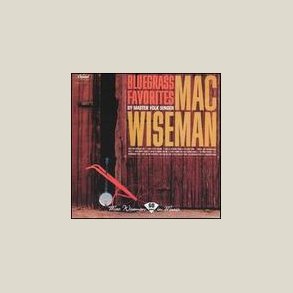 Mac Wiseman - Bluegrass Favorites 