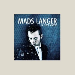 Mads Langer - In These Waters 