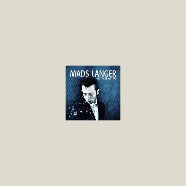 Mads Langer - In These Waters 