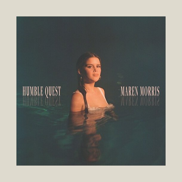Maren Morris - Humble Quest