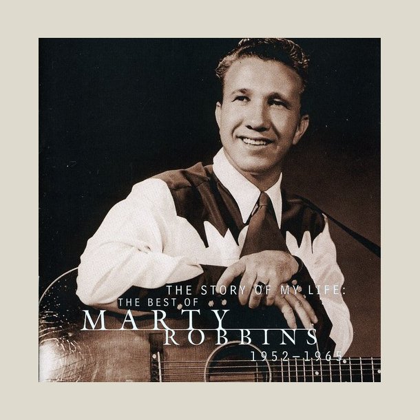 Marty Robbins - Story of My Life: Best of 1952-65