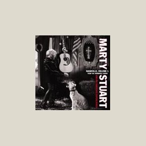 Marty Stuart - Nashville, Vol. 1: Tear the Woodpile Down