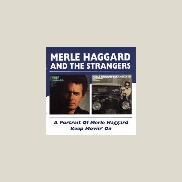 Merle Haggard  - Portrait/Keep Movin' On