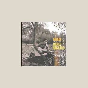 Merle Haggard - Hag: The Best of  [REMASTERED] 