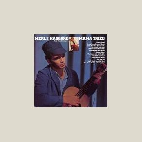 Merle Haggard - Mama Tried (Vinyl LP)