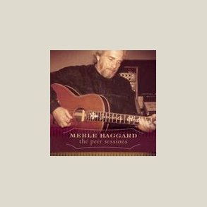 Merle Haggard - Peer Sessions 