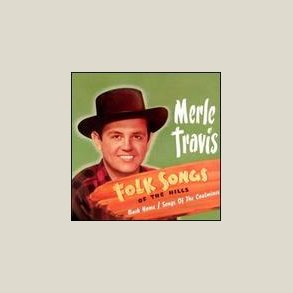 Merle Travis - Folk Songs of the Hills 