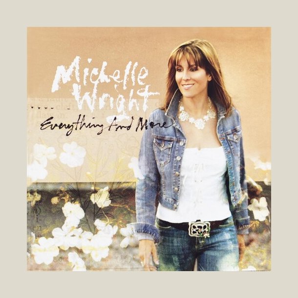 Michelle Wright  - Everything And More