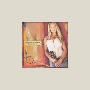 Miranda Lambert - Kerosene