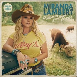 Miranda Lambert - Postcards From Texas [Explicit Content]