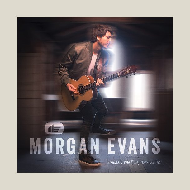  Morgan Evans - Things That We Drink To