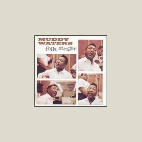 Muddy Waters - Folk Singer [EXTRA TRACKS] 