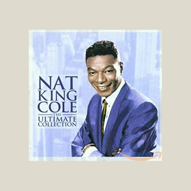 Nat King Cole - The Ultimate Collection