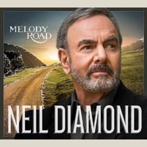 Neil Diamond - Melody Road