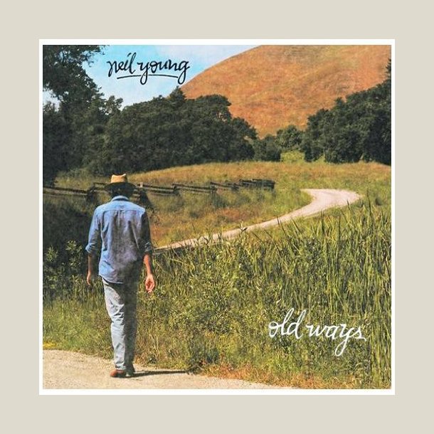 Neil Young - Old Ways