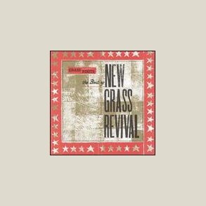 New Grass Revival - Grass Roots: Best of New Grass 
