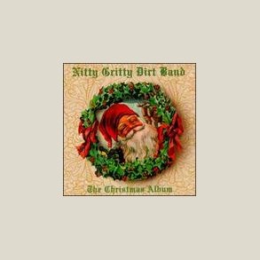 Nitty Gritty Dirt Band - Christmas Album 