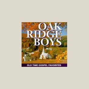 Oak Ridge Boys - Old Time Gospel Favorites 