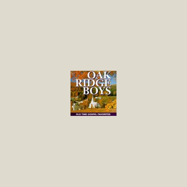 Oak Ridge Boys - Old Time Gospel Favorites 