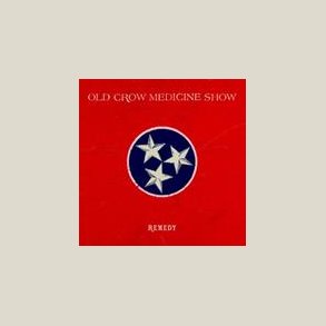 Old Crow Medicine Show - Remedy