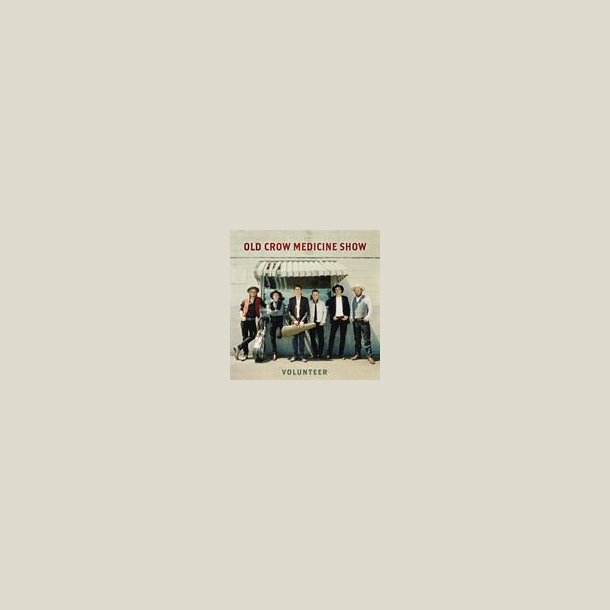 Old Crow Medicine Show -  Volunteer